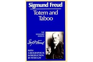 Totem and Taboo (Complete Psychological Works of Sigmund Freud)