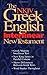 The Nkjv Greek English Interlinear New Testament: Features Word Studies & New King James Parallel Text