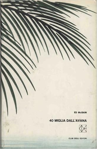 Ed McBain - 40 miglia dall'Avana (1965)