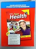 Teen Health Course 1 Student Activities Wrkbk (Teacher Annotated Workbook) by Staff