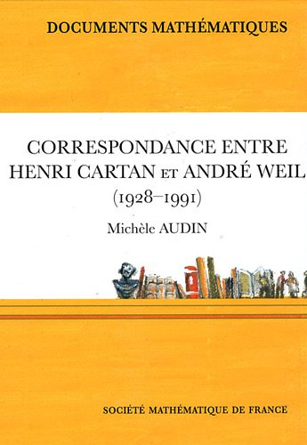 Correspondance entre Henri Cartan et André Weil