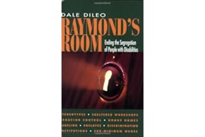 Raymond's Room: Ending the Segregation of People With Disabilities