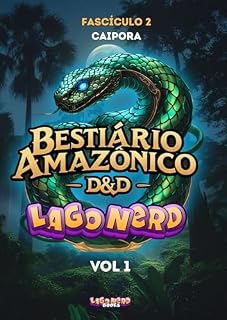 Livro Bestiário Amazonico Lago Nerd para D&D - Vol1: Fasciculo 2 - Caipora