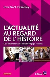 L' actualité au regard de l'histoire
