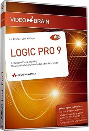 Logic Pro 9 - Musik aufnehmen, bearbeiten + abmischen