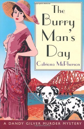The Burry Man's Day (Dandy Gilver Murder Mystery 2) by Catriona McPherson paperback / softback Edition (2007)
