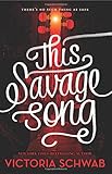 This Savage Song (Monsters of Verity)