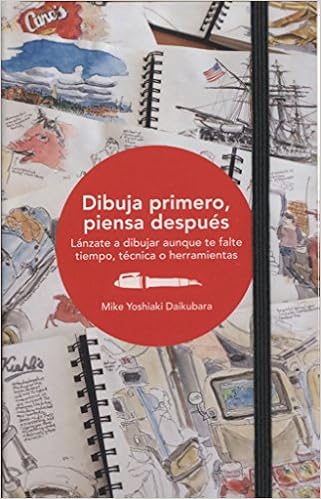 Livres Couvertures de Dibuja primero, piensa después. Lánzate a dibujar aunque te falte tiempo, técnica o herramientas (Español) Tapa blanda – 9 febrero 2018