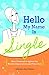 Hello My Name Is Single: How I Learned to Ignore the World's Expectations and Trust God