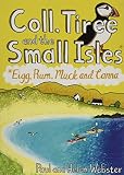 Coll, Tiree and the Small Isles: Eigg, Rum, Muck and Canna by