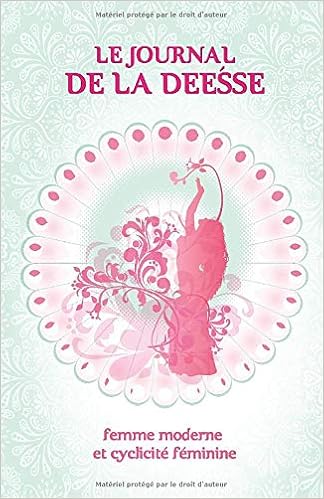 Journal De La Deesse Femme Moderne Et Cyclicite Feminine Amazon Fr Boncilica Catalina Livres