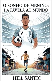 Livro O SONHO DE MENINO: DA FAVELA AO MUNDO