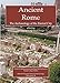 Ancient Rome: The Archaeology of the Eternal City (Monograph, 54) by J. C. Coulston, Hazel Dodge