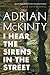 I Hear the Sirens in the Street: A Detective Sean Duffy Novel