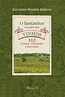Livro O Fantástico Mundo dos Vinhos