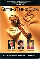 Getting Things Done: Keys to Communication, Sales and Service 1600131174 Book Cover