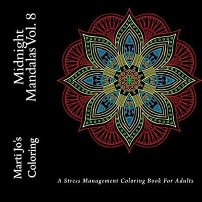 Midnight Mandalas Vol. 8: A Stress Management Coloring Book For Adults Midnight Mandalas Vol. 8: A Stress Management Coloring Book For Adults