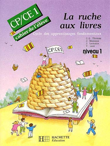 La Ruche Aux Livres Cp Ce1 Cahier De L Eleve Niveau 1 Cycle Des Apprentissages Fondamentaux Amazon De Thomas J L Massane J Lemoine J Lore Y Fremdsprachige Bucher