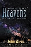 Anatomy of the Heavens: God's Message in the Stars (Lost in Translation Book 4)