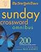 The New York Times Sunday Crossword Omnibus Volume 9: 200 World-Famous Sunday Puzzles from the Pages of The New York Times (New York Times Sunday Crosswords Omnibus)
