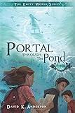 Portal Through the Pond (Empty World Saga) (Volume 1)
