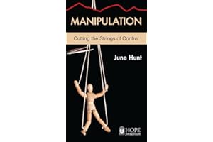 Manipulation: Cutting the Strings of Control (Hope for the Heart)