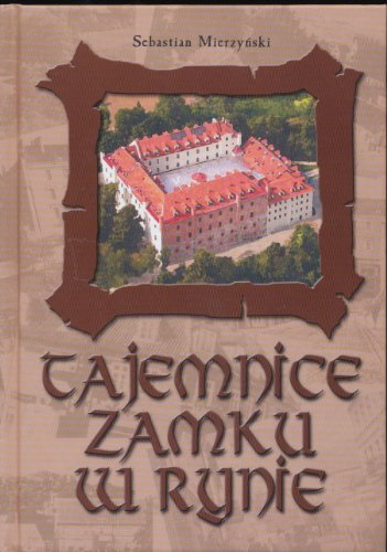 (Secrets of the Castle in Ryn) Tajemnice zamku w Rynie by Sebastian Mierzynski