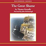 Front cover for the book The Great Shame: And the Triumph of the Irish in the English-Speaking World by Thomas Keneally