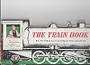 The train book: Big pictures & little stories for children