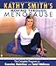 Kathy Smith's Moving Through Menopause: The Complete Program for Exercise, Nutrition and Total Wellness - Book by Kathy Smith