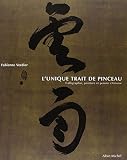 Unique Trait de Pinceau (L') (Peinture - Calligraphie) (French Edition) by