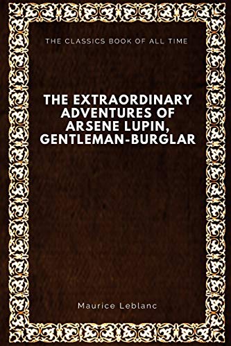 The Extraordinary Adventures of Arsene Lupin, Gentleman-Burglar