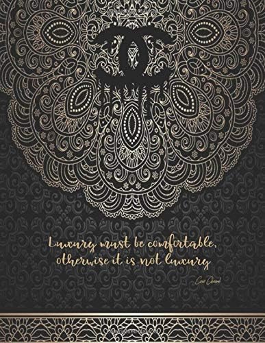Luxury must be comfortable, otherwise it is not luxury - Coco Chanel: Mandala Gold & Black - College classic Ruled Pages Book A4 (8.5 x 11) Large ... Notebook to write in (Positive Vibrations)
