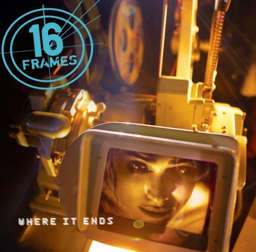 16 Frames - Where It Ends - Zortam Music 16 Frames - Where It Ends - Zortam Music