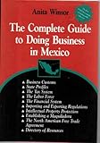 Complete Guide to Doing Business in Mexico, Winsor, Anita, 0814402119