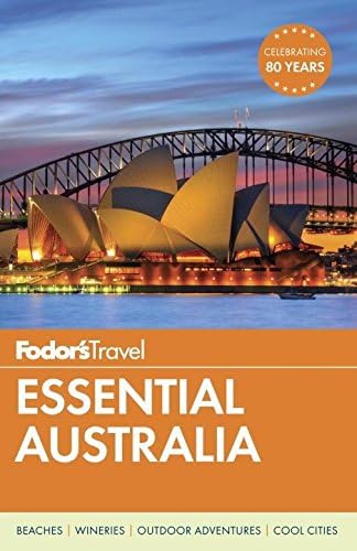 Fodor S Essential Australia Full Color Travel Guide Fodor S Travel Guides 9781101879870 Amazon Com Books fodor s essential australia full color