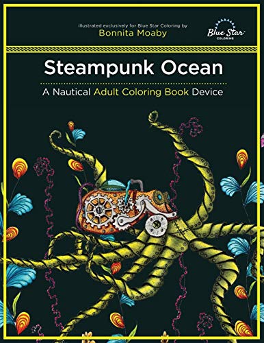 Steampunk Ocean: A Nautical Adult Coloring Book Device by Blue Star Coloring