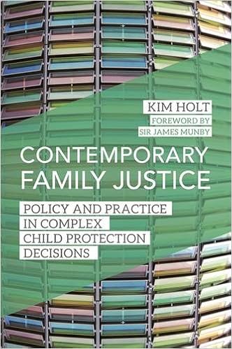Contemporary Family Justice: Policy and Practice in Complex Child Protection Decisions