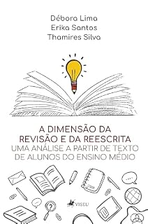 Livro A Dimensão da Revisão e da Reescrita: Uma análise a partir de texto de alunos do Ensino Médio