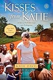 Kisses from Katie: A Story of Relentless Love and Redemption
