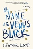 My Name Is Venus Black: A Novel