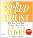 The SPEED of Trust: The One Thing that Changes Everything