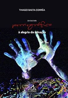 Livro Da cultura pornográfica à alegria da salvação
