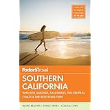 Fodor's Southern California: with Los Angeles, San Diego, the Central Coast &amp; the Best Road Trips (Full-color Travel Guide)