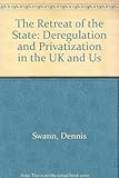 Image de The Retreat of the State: Deregulation and Privatization in the UK and US