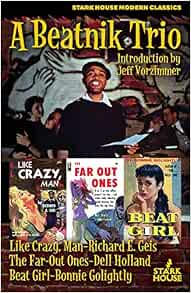 A Beatnik Trio: Like Crazy, Man / The Far-Out Ones / Beat Girl ...