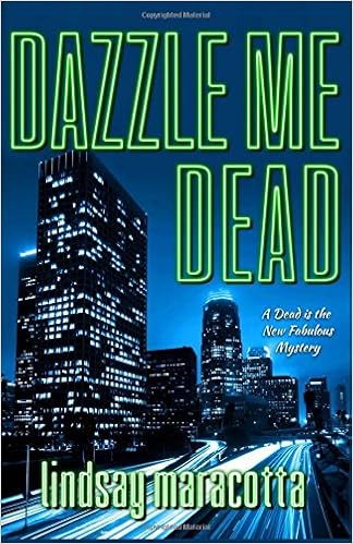 Dazzle Me Dead Dead Is The New Fabulous Maracotta Lindsay Amazon Com Books