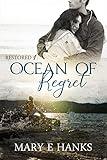 Ocean of Regret: Inspirational Romance (Restored Book 1) by Mary E. Hanks