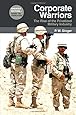 Corporate Warriors: The Rise of the Privatized Military Industry, Updated Edition (Cornell Studies in Security Affairs)