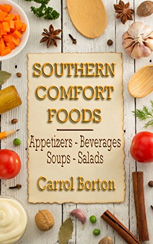 Appetizers Beverages Soups Salads Southern Comfort Foods